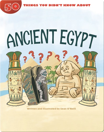 50 Things You Didn't Know About Ancient Egypt
