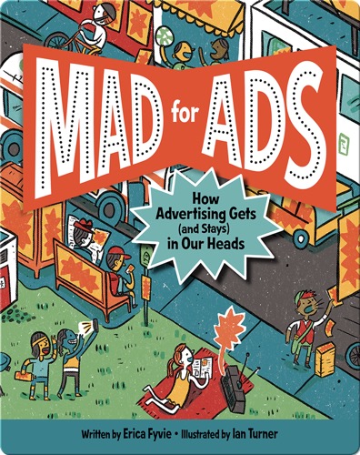 Mad for Ads: How Advertising Gets (and Stays) in Our Heads