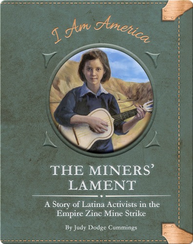 The Miners' Lament: A Story of Latina Activists in the Empire Zinc Mine Strike
