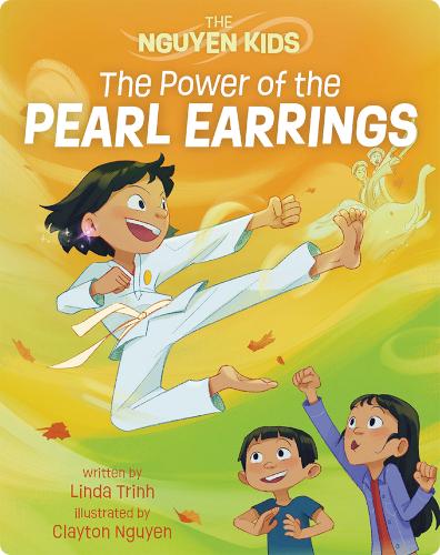 The Nguyen Kids: The Power of the Pearl Earrings