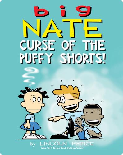 Big Nate: Curse of the Puffy Shorts!