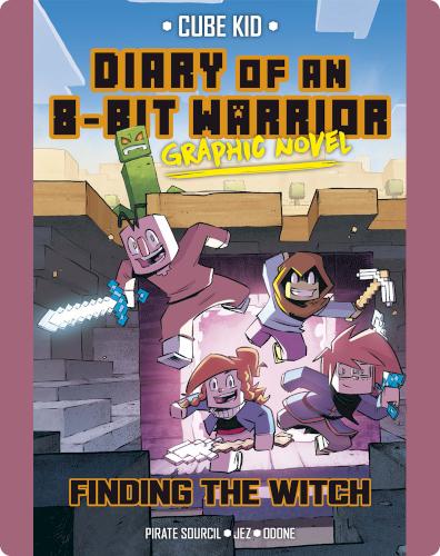 Diary of an 8-Bit Warrior Graphic Novel: Finding the Witch