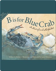 B is for Blue Crab: A Maryland Alphabet