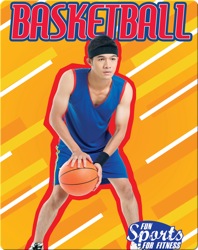 Fun Sports For Fitness: Basketball