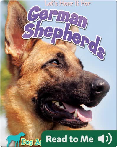 Let's Hear It For German Shepherds