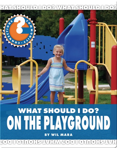 What Should I Do? On the Playground