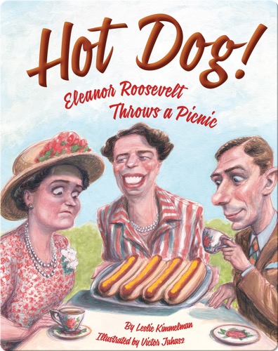 Hot Dog! Eleanor Roosevelt Throws a Picnic