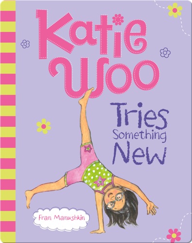 Katie Woo Tries Something New