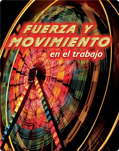 Fuerza y Movimiento en el Trabajo