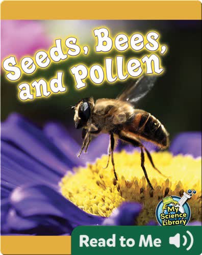 Seeds, Bees, and Pollen