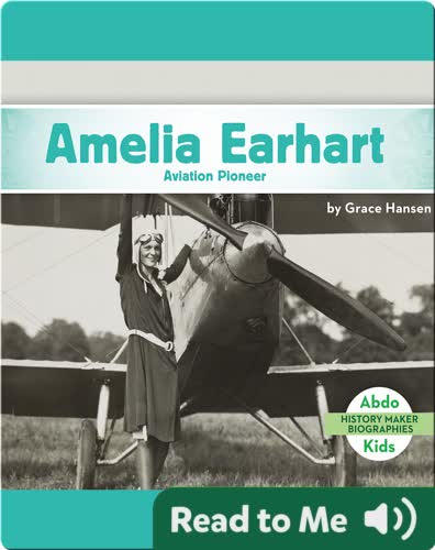 Amelia Earhart: Aviation Pioneer