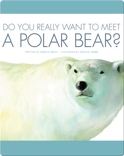 Do You Really Want To Meet A Polar Bear?
