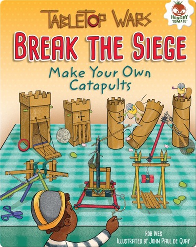 Break the Siege: Make Your Own Catapults