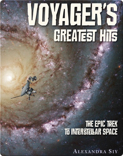 Voyager's Greatest Hits: The Epic Trek to Interstellar Space