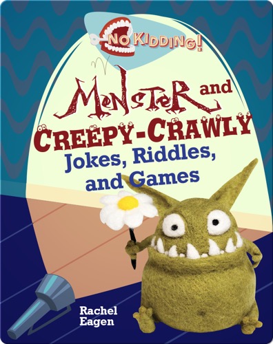 Monster and Creepy-Crawly Jokes, Riddles, and Games