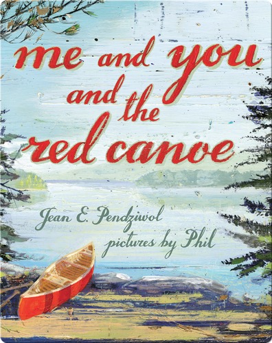 Me and You and the Red Canoe