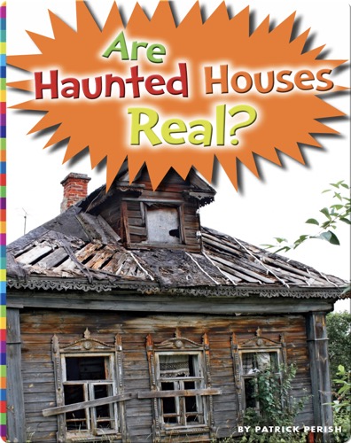Are Haunted Houses Real?