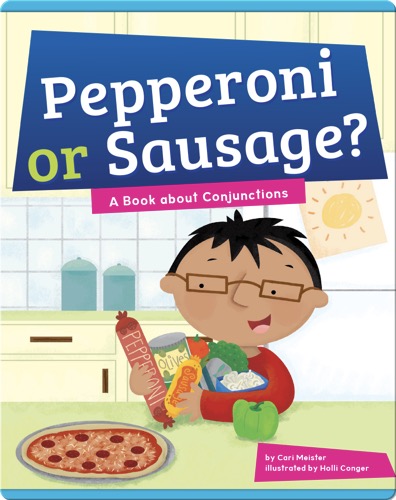 Pepperoni or Sausage? A Book about Conjunctions