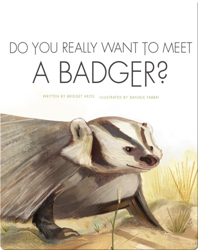 Do You Really Want to Meet a Badger?