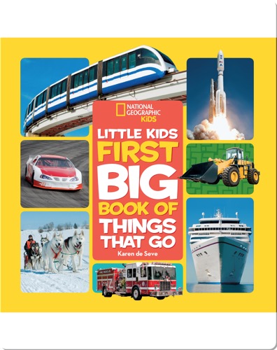 National Geographic Little Kids First Big Book of Things That Go
