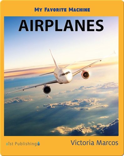 My Favorite Machine: Airplanes