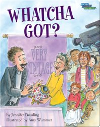 Whatcha Got?