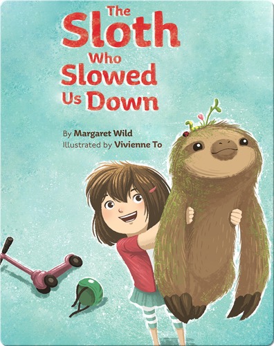 The Sloth Who Slowed Us Down