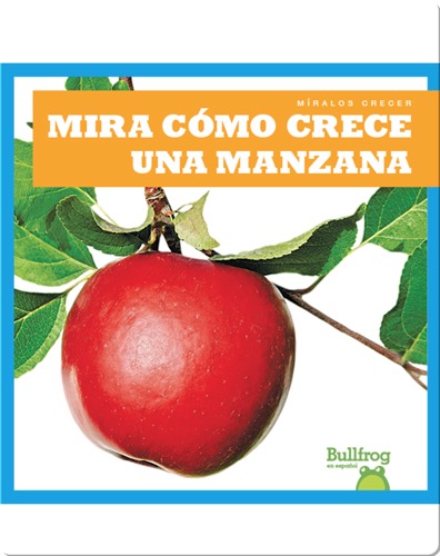 Mira cómo crece una manzana (Watch an Apple Grow)