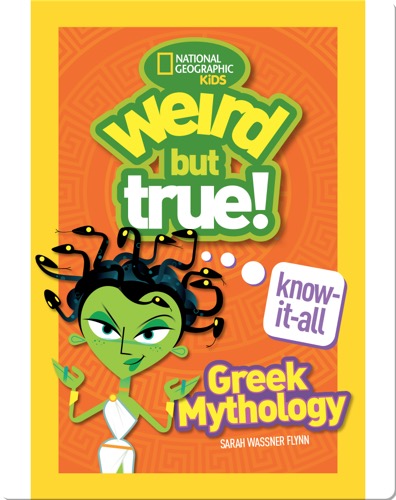Weird But True Know-It-All: Greek Mythology