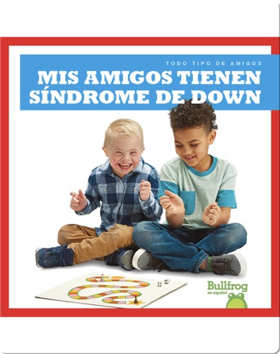Mis amigos tienen síndrome de Down