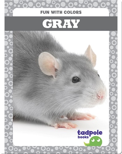 Fun with Colors: Gray