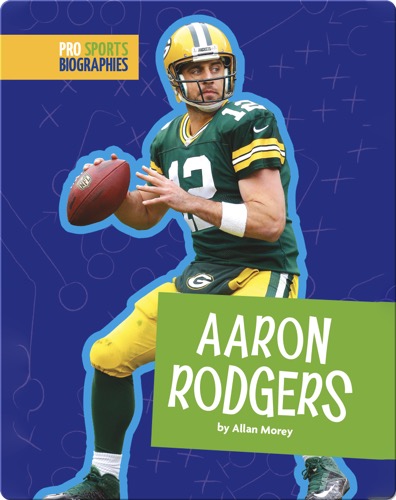 Pro Sports Biographies: Aaron Rodgers