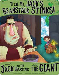 Trust Me, Jack's Beanstalk Stinks!