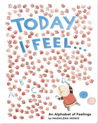Today I Feel: An Alphabet of Feelings