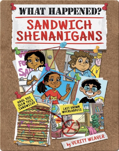 What Happened? Sandwich Shenanigans