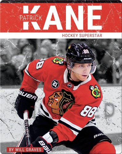 Patrick Kane: Hockey Superstar