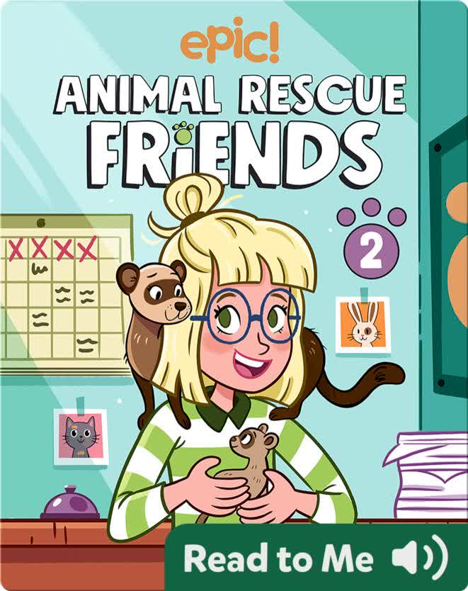 Animal Rescue Friends Book 2: Bell And Kiki