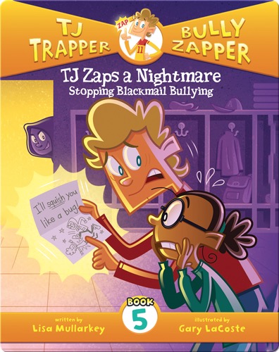 TJ Zaps a Nightmare #5: Stopping Blackmail Bullying