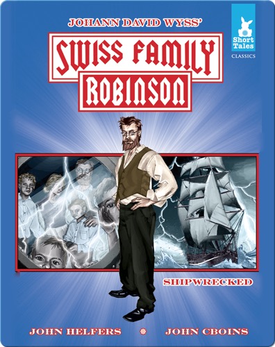Swiss Family Robinson Tale #1 Shipwrecked