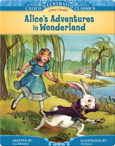 Calico Illustrated Classics: Alice's Adventures in Wonderland