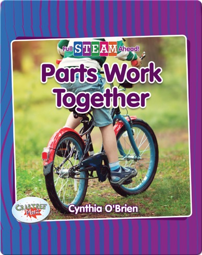 Full STEAM Ahead!: Parts Work Together