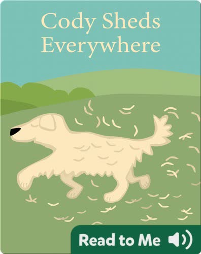 Cody the Dog: Cody Sheds Everywhere