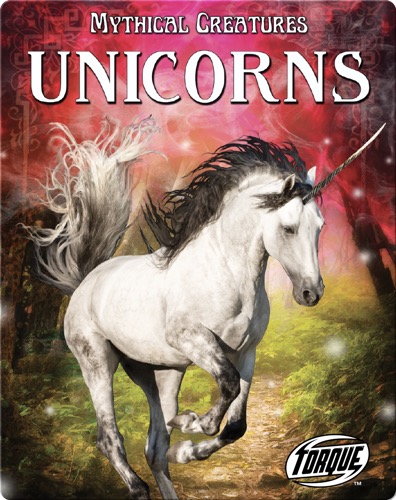 Mythical Creatures: Unicorns