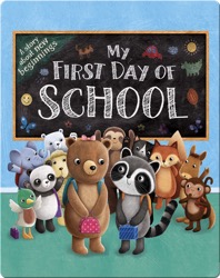 My First Day of School: A Story About New Beginnings