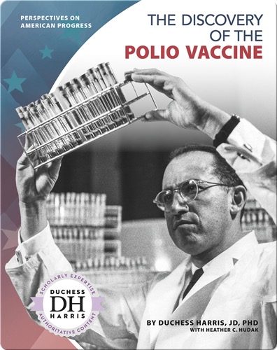 The Discovery of the Polio Vaccine