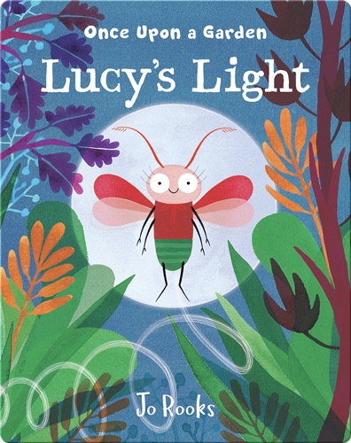 Once Upon a Garden: Lucy's Light