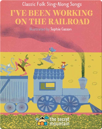 I've Been Working on the Railroad