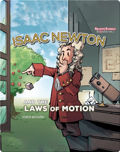 Isaac Newton and the Laws of Motion