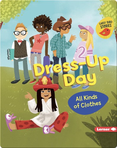 Dress-Up Day: All Kinds of Clothes