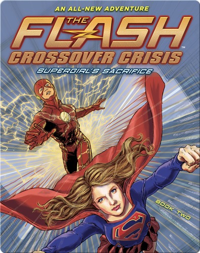 The Flash: Supergirl's Sacrifice (Crossover Crisis No. 2)